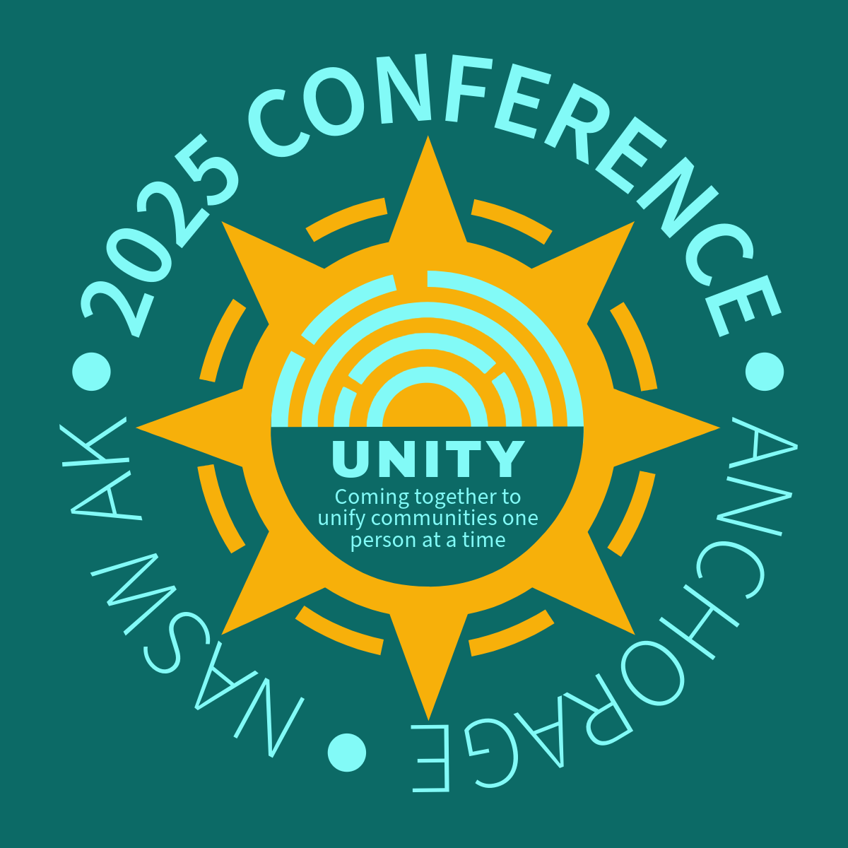 2025 Conference Anchorage NASW AK Unity Coming together to unify communities one person at a time